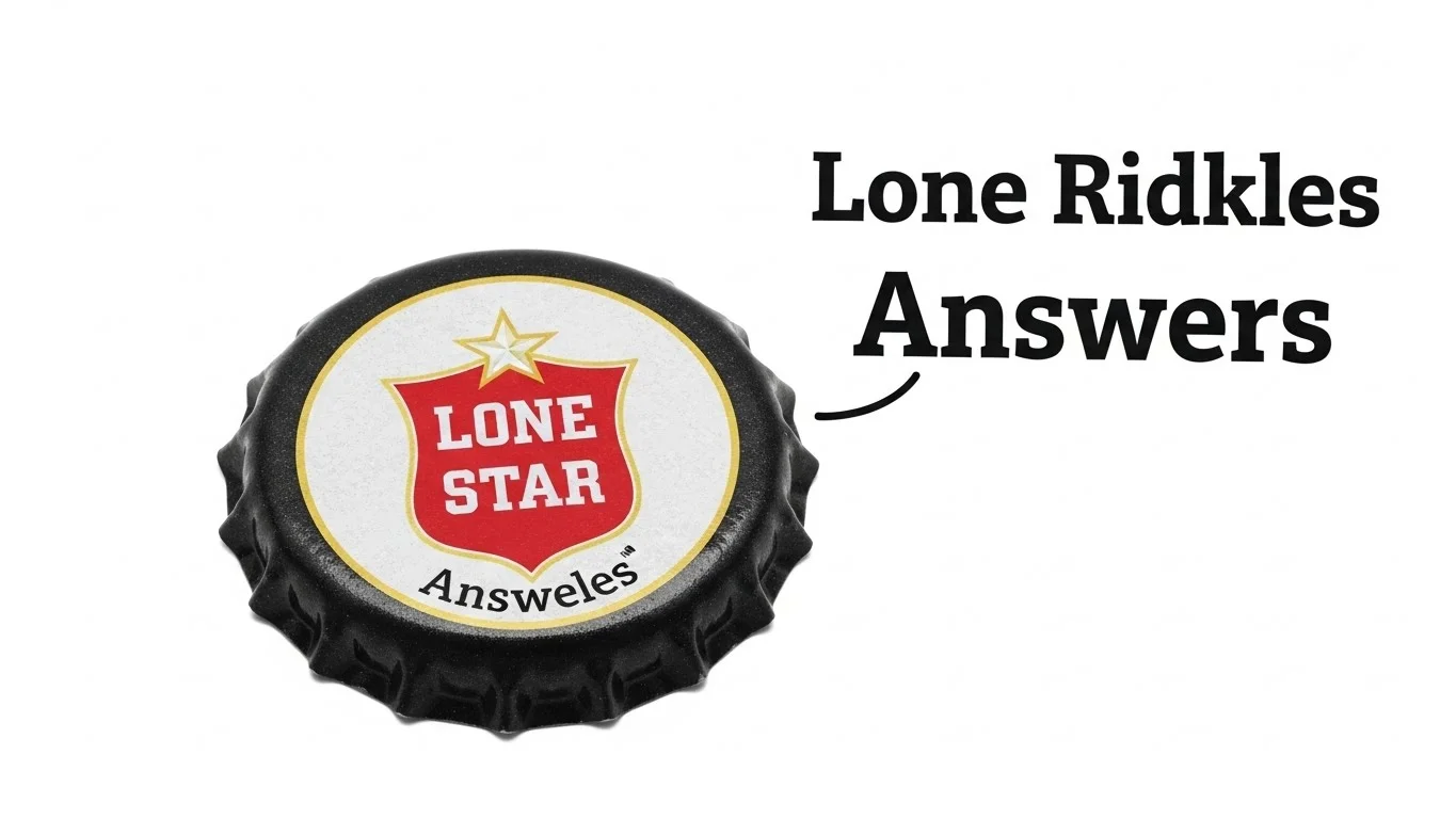 lone star bottle cap riddles answers