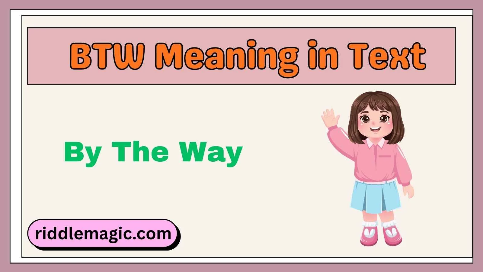BTW Meaning in Text