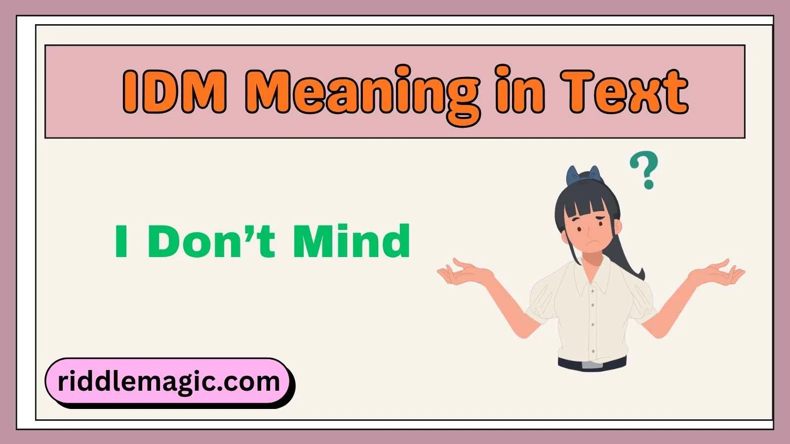 IDM Meaning in Text