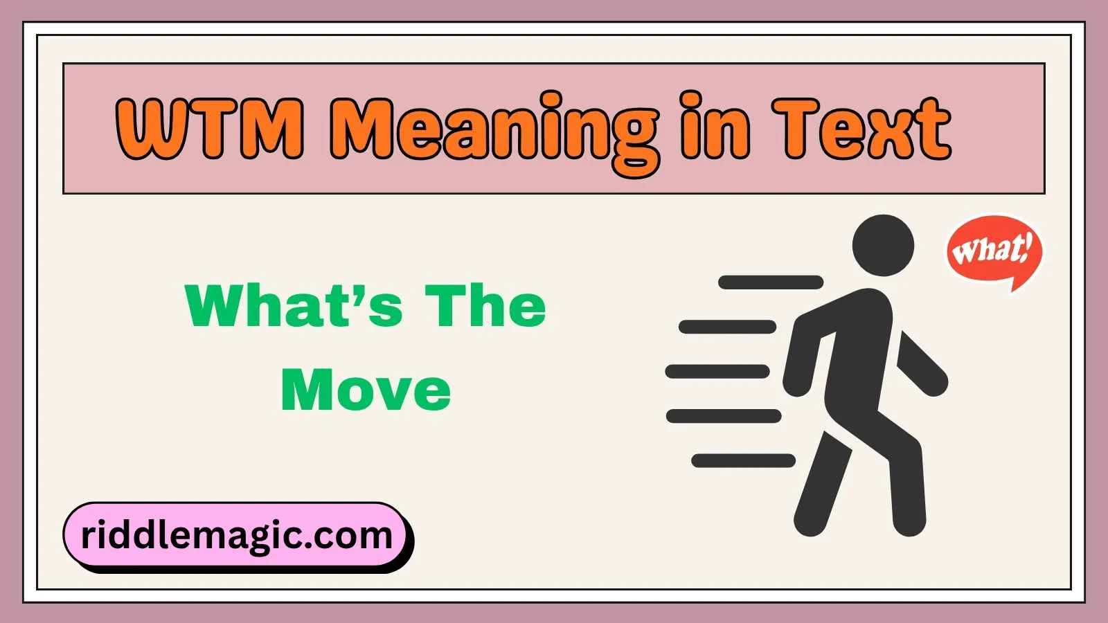 WTM Meaning in Text