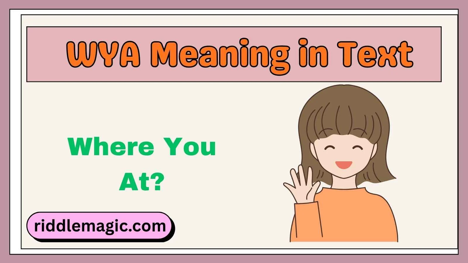 WYA Meaning in Text