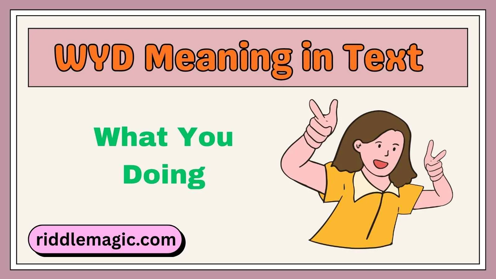 WYD Meaning in Text