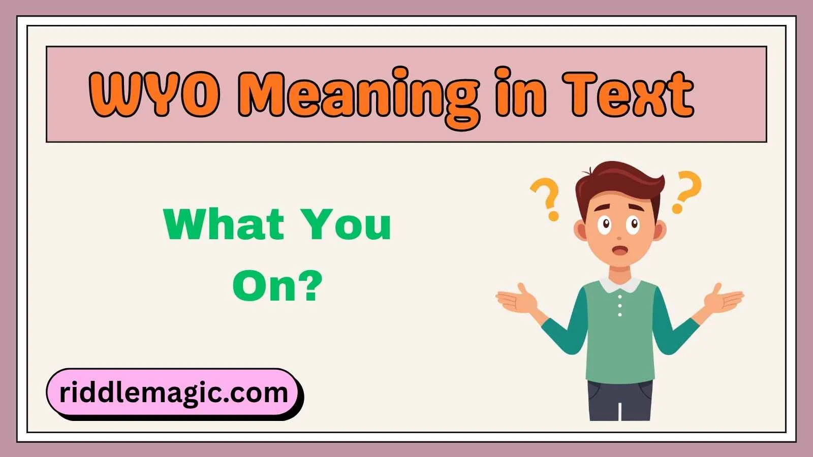 WYO Meaning in Text