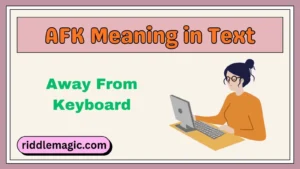 AFK Meaning in Text