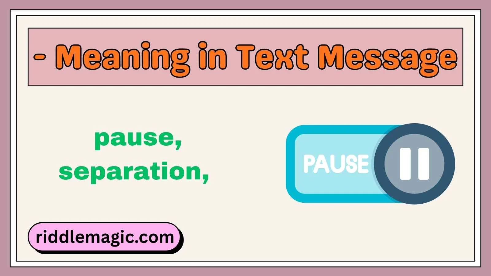 - Meaning in Text Message