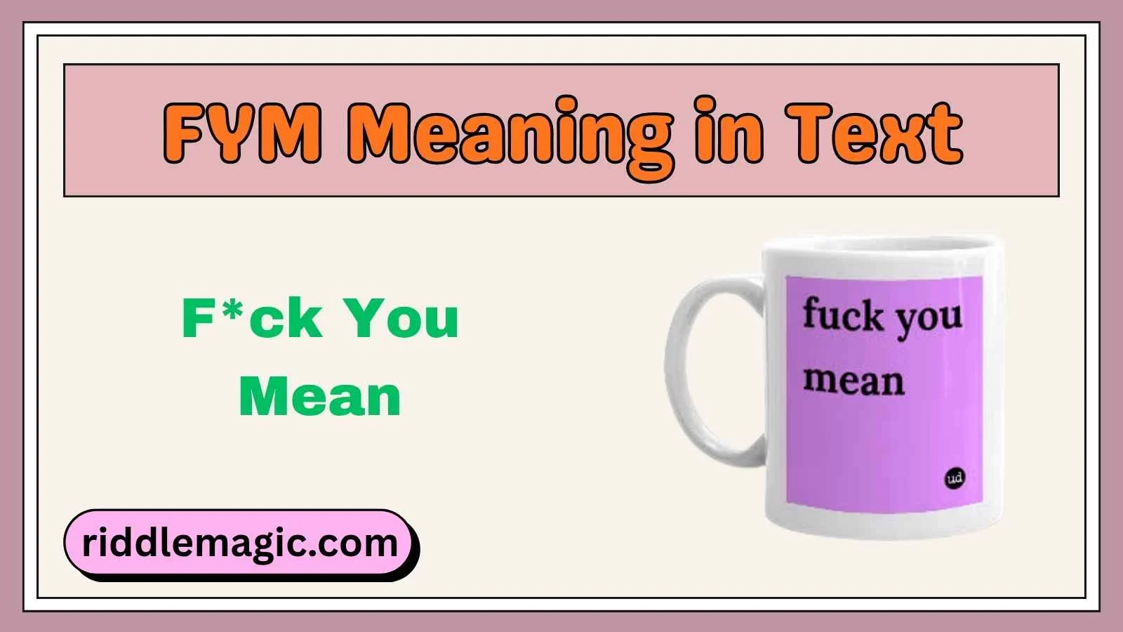 FYM Meaning in Text