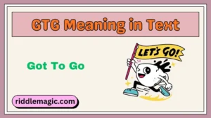 GTG Meaning in Text