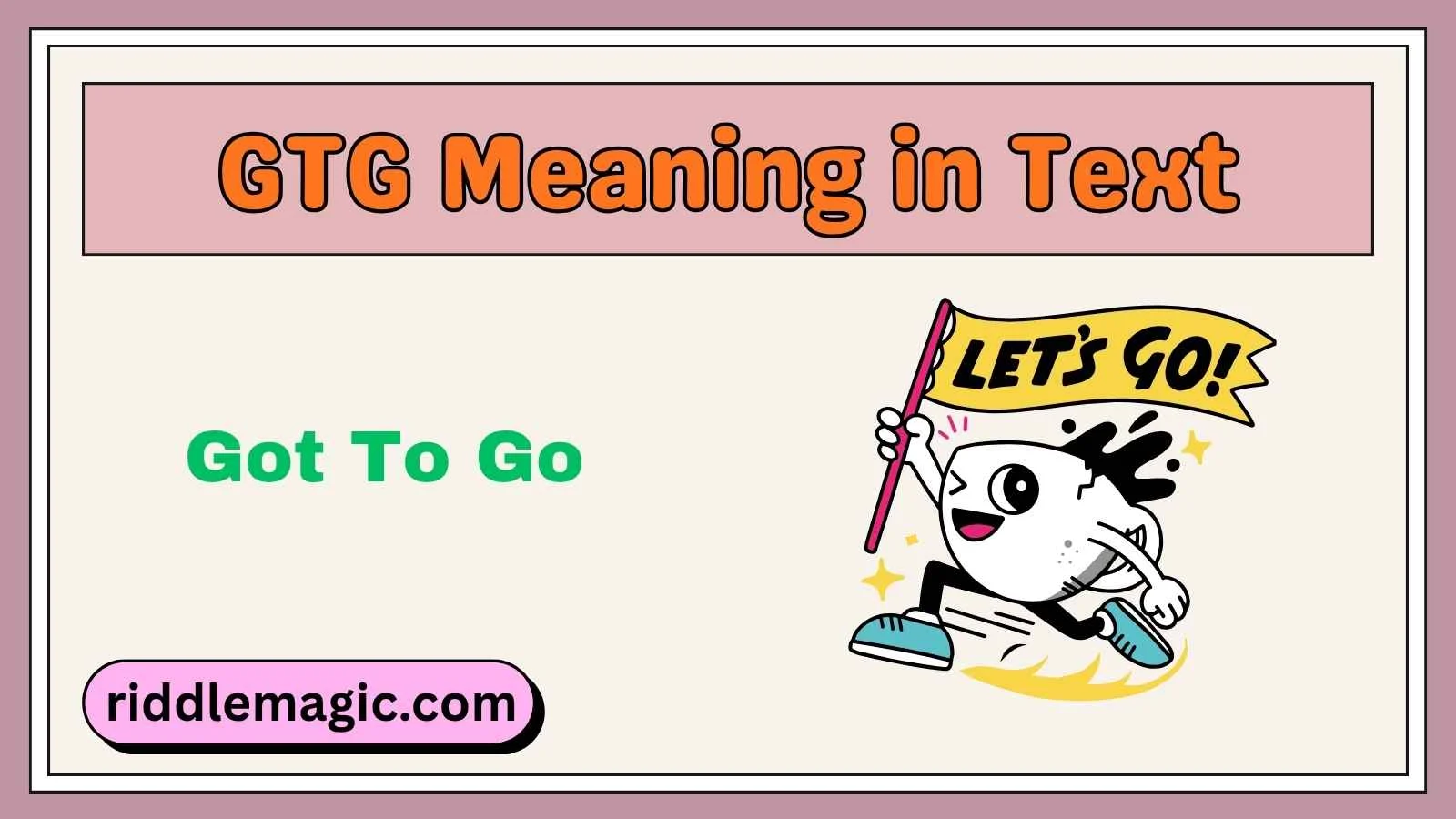 GTG Meaning in Text
