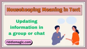 Housekeeping Meaning in Text