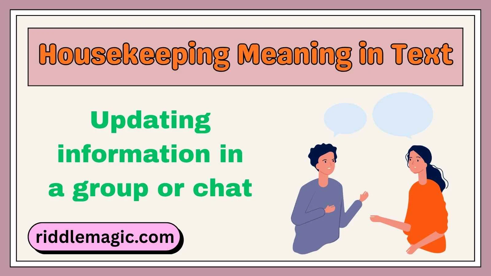 Housekeeping Meaning in Text