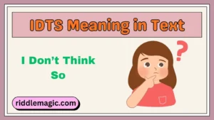 IDTS Meaning in Text