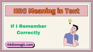 IIRC Meaning in Text