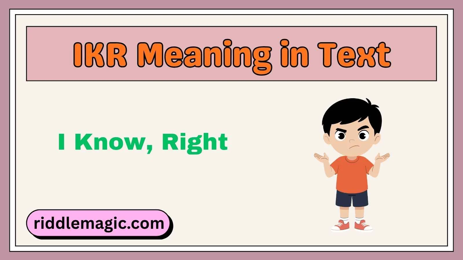 IKR Meaning in Text