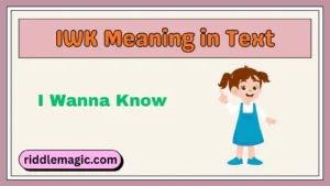 IWK Meaning in Text