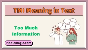 TMI Meaning in Text