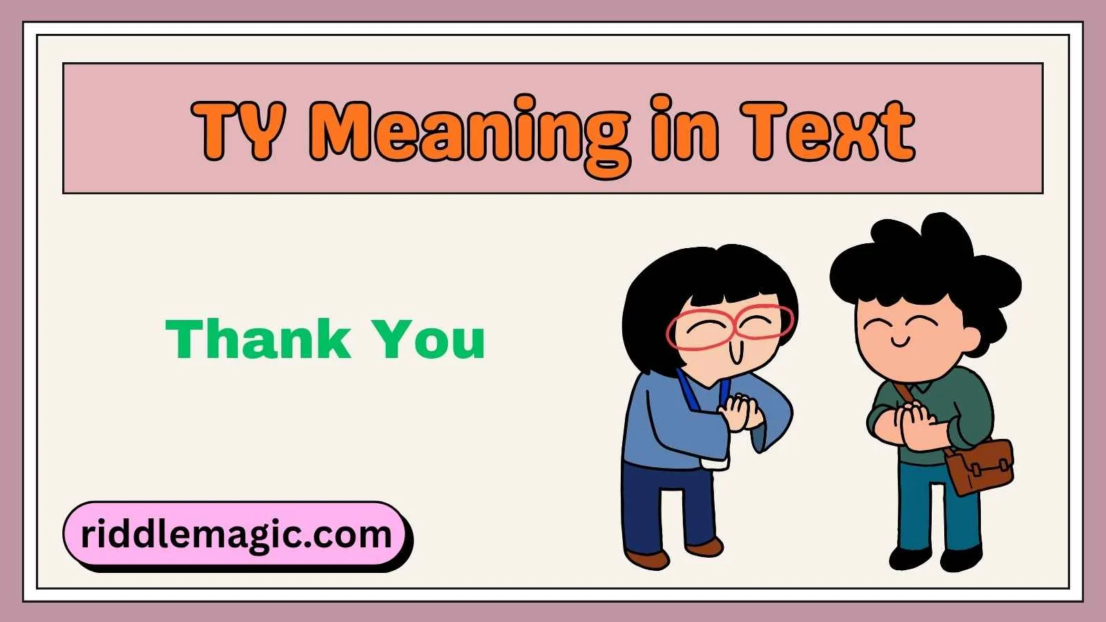 TY Meaning in Text