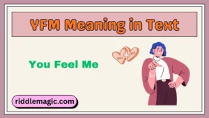 YFM Meaning in Text
